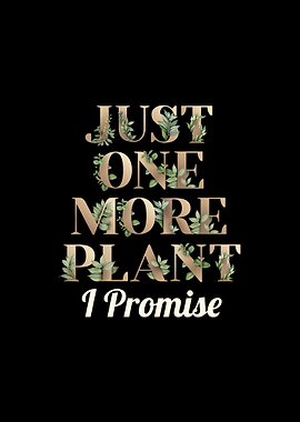 Just One More Plant