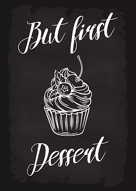 But First Dessert