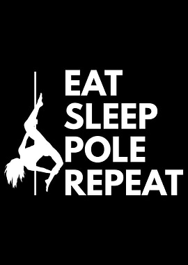 Eat Sleep Pole Repeat