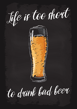 Life is too short Beer