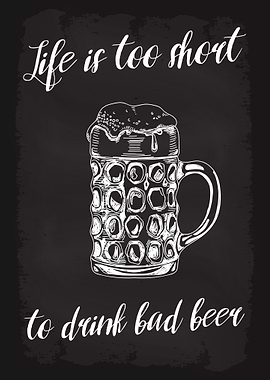 Life is too short Beer