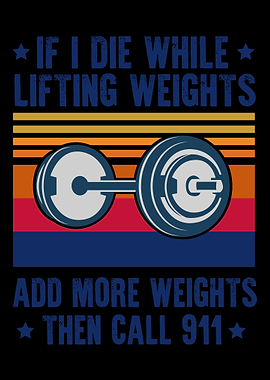 If I Die While Lifting Wei