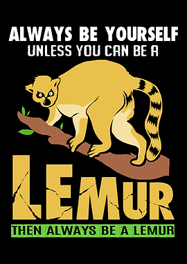 Lemur Always Be Yourself