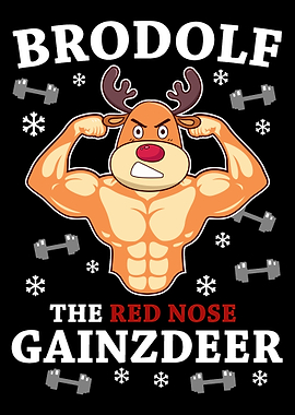 Brodolf The Red Nose Gainz
