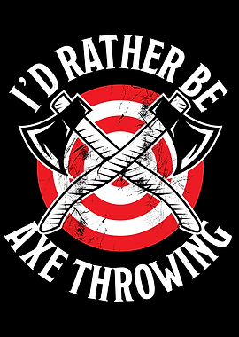 Rather be axe throthing