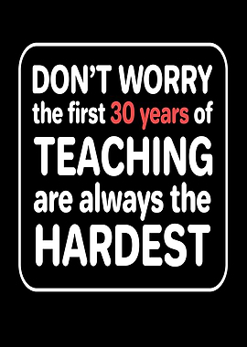 Dont Worry 30 Teaching