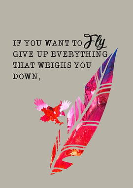 If You Want T Fly Quote