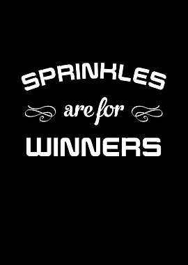 Sprinkles Are For Winners