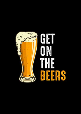 Get On The Beers Dan