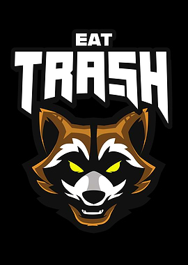 Eat Trash Raccoon Funny