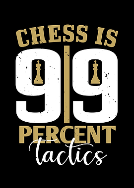 Chess is 99 Tactics