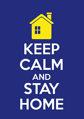 keep calm and stay at home