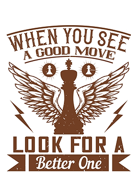 When you see a good move