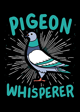 Pigeon Whisperer