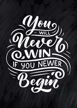 Never win never begin