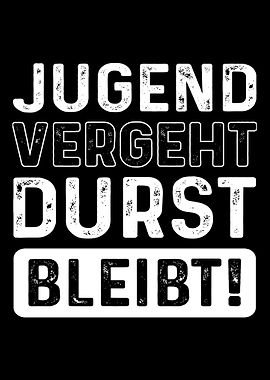 Jugend Vergeht Durst Bleib