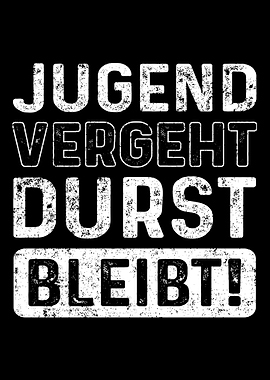 Jugend Vergeht Durst Bleib