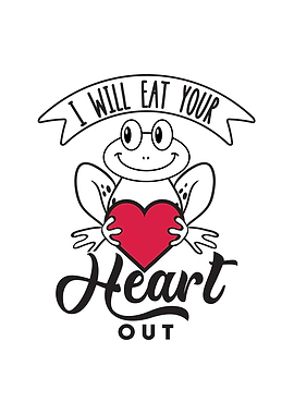 I Will Eat Your Heart Out