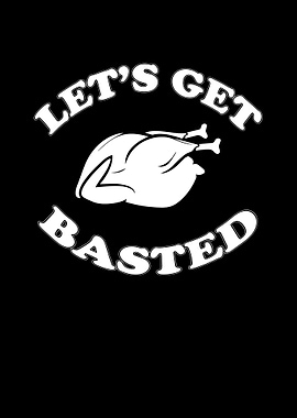 Lets get basted