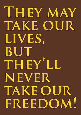 Braveheart Movie Quote