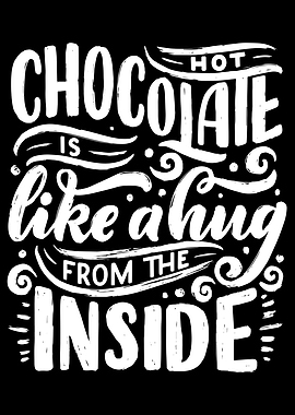 Hot Chocolate is like a