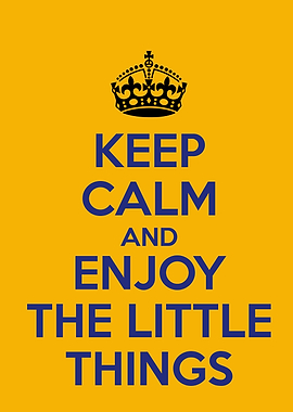 keep calm enjoy the things