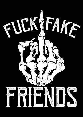 Fuck Fake Friends