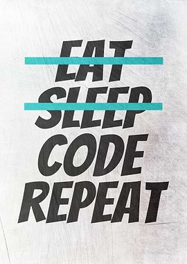 Eat Sleep Code Repeat