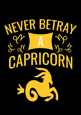 Never betray a capricorn
