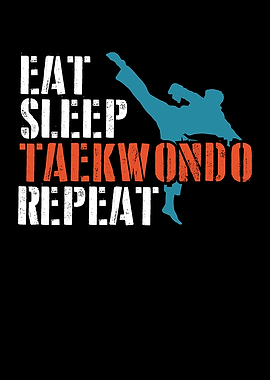 Eat sleep taekwondo repeat