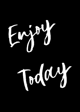 Enjoy Today