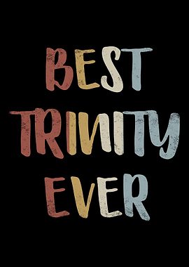 Best Trinity Ever