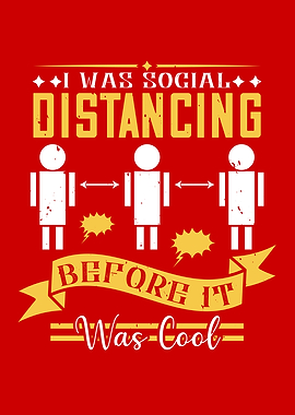 I was Social Distancing