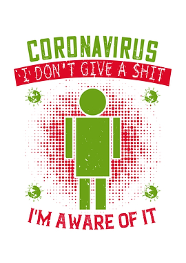 Corona I Dont Give A Shit