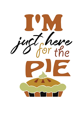 Im just here for the pie