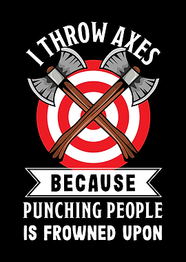 I throw Axes Funny Gift