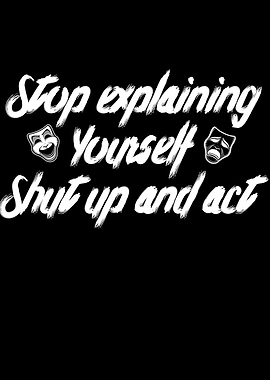 stop explaining yourself