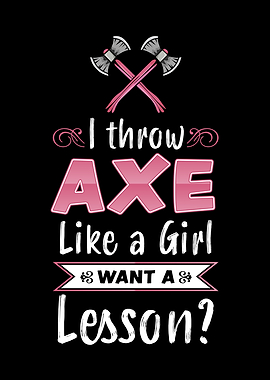 I throw Axe like a Girl