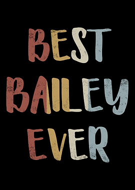 Best Bailey Ever