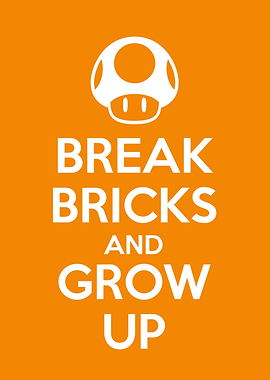 breack bricks and grow up