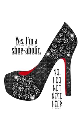 I am a shoeaholic