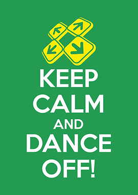KEEP CALM AND DANCE OFF