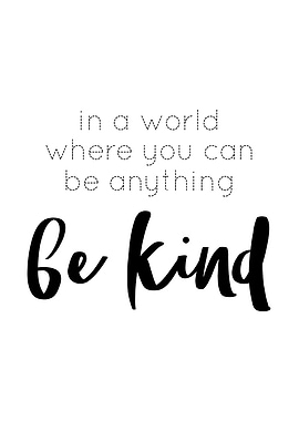 Be Kind