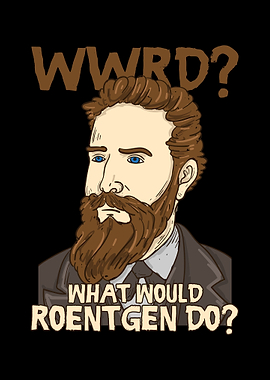 WWRD What Would Roentgen
