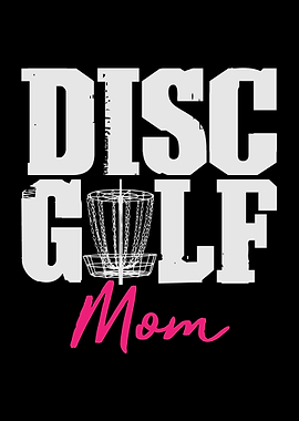 Disc Golf Mom Mommy
