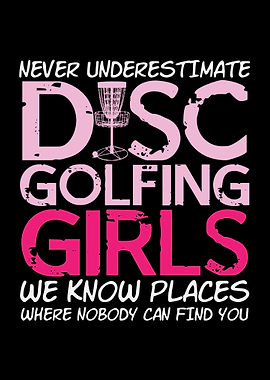 Disc Golfing Girl Saying