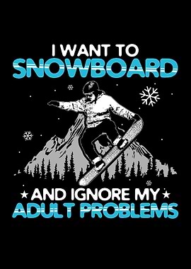 Snowboard Slogan Gift