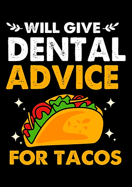 Dentist And Tacos