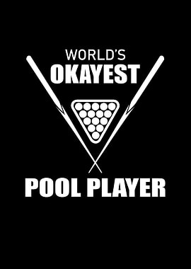 Worlds okayest pool player