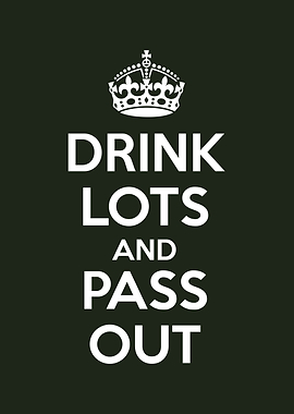 keep calm and pass out